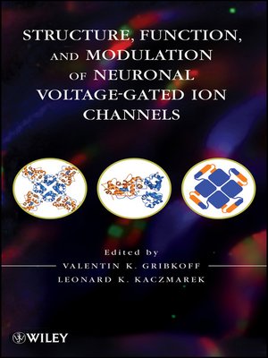 cover image of Structure, Function and Modulation of Neuronal Voltage-Gated Ion Channels